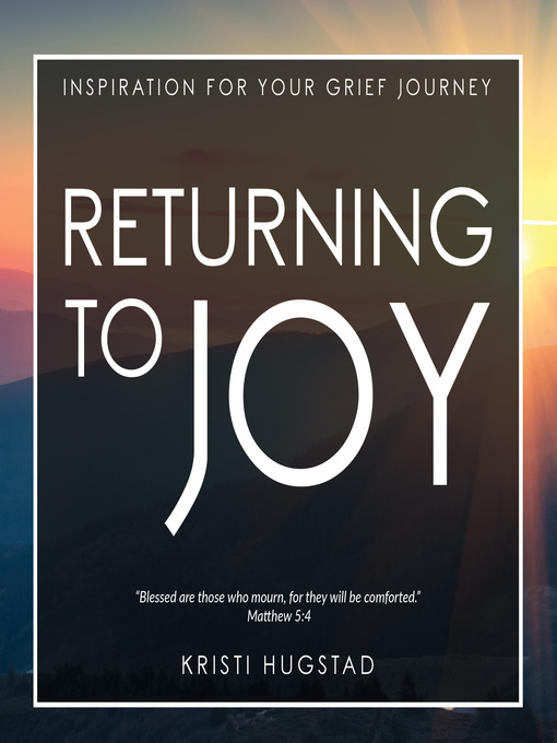 Title details for Returning to Joy by Kristi Hugstad - Available
